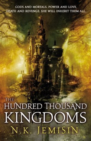 Cover of The Hundred Thousand Kingdoms where a young woman navigates a dangerous world of gods magic and political intrigue to inherit a kingdom