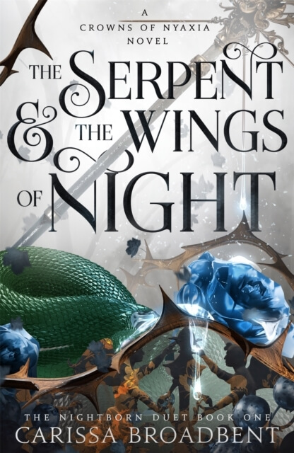 Cover of The Serpent and the Wings of Night by Carissa Broadbent, a high-stakes dark fantasy romance with danger and desire.