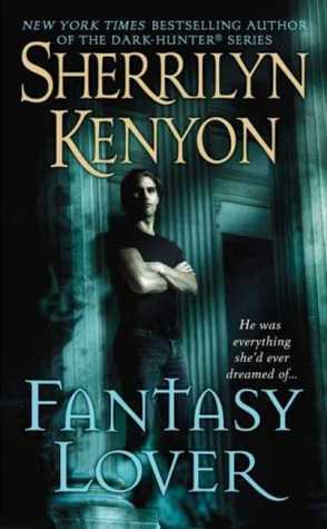 Fantasy Lover by Sherrilyn Kenyon – A paranormal romance novel featuring a woman who releases a cursed Greek god from a magical book.