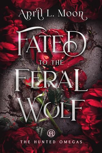 Fated to the Feral Wolf by April L. Moon – A passionate romance featuring a wolf shifter and a human woman bound by fate.