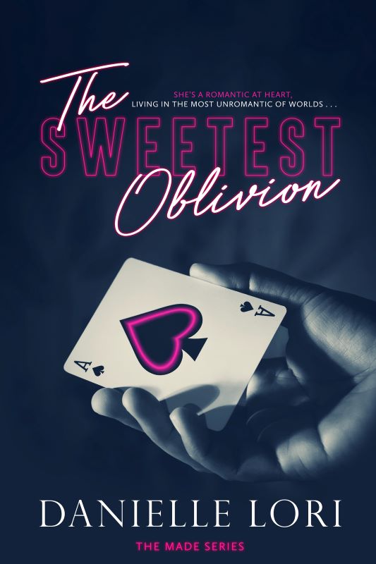 Cover of The Sweetest Oblivion by Danielle Lori, a slow-burn mafia romance with morally complex characters and irresistible forbidden love.