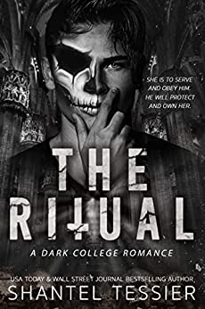 Cover of The Ritual by Shantel Tessier, a dark romance novel set in a world of secret societies, forbidden love, and intense passion.