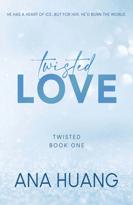 The book cover for 'Twisted Love by Ana Huang,' showcasing a romantic and intense visual that represents the themes of passion, complexity, and emotion found within the story